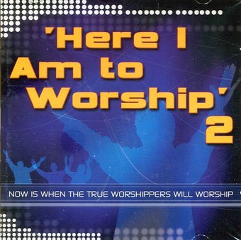 Here I Am to Worship 2 (2-CD)