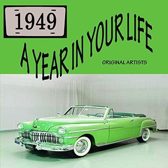 A Year in Your Life 1949 (2-CD)