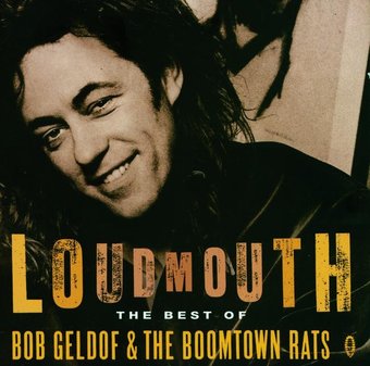 Loudmouth: The Best of the Boomtown Rats & Bob
