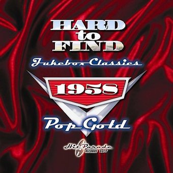 Hard to Find Jukebox Classics 1958: Pop Gold