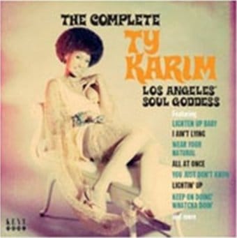 The Complete Ty Karim: Los Angeles' Soul Goddess