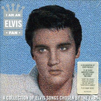 I Am An Elvis Fan: A Collection of 21 Songs