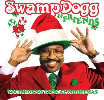 Swamp Dogg & Friends: Your Not So Typical