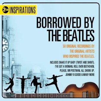 Borrowed By The Beatles (2-CD)