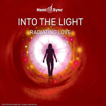 Into The Light: Radiating Love