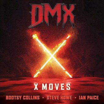 X Moves (with Bootsy Collins, Steve Howe & Ian Paice) X Moves (with Bootsy Collins, Steve Howe & Ian