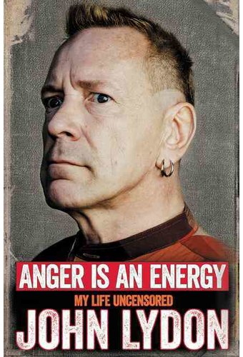 John Lydon - Anger Is an Energy: My Life