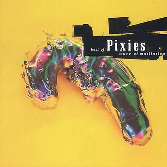 Wave of Mutilation: The Best of Pixies