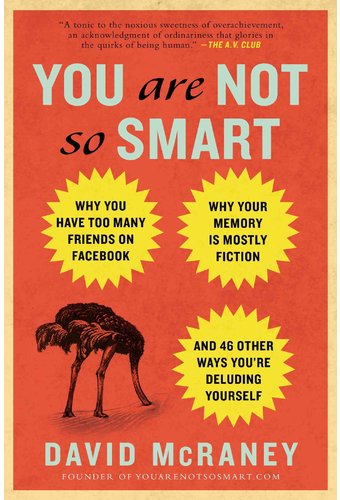 You Are Not So Smart: Why You Have Too Many