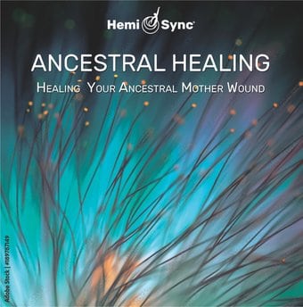 Ancestral Healing Healing Your Ancestra