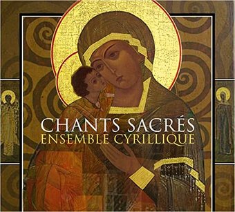 Ensemble Cyrillique-Chants Sacres -Dig-