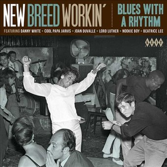 New Breed Workin': Blues with a Rhythm