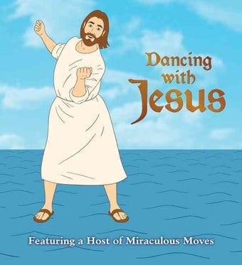 Dancing With Jesus: Featuring a Host of