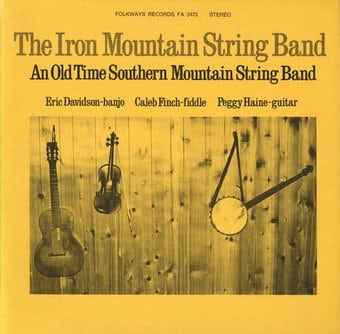 Iron Mountain String Band: An Old Time Southern