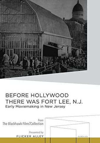 Before Hollywood There was Fort Lee, N.J.: Early