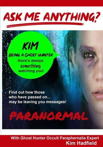 Ask Me Anything?: Kim - Being a Ghost Hunter