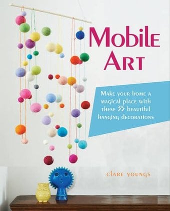 Mobile Art: Make your home a magical place with