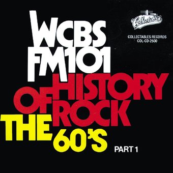WCBS FM101.1 - History of Rock: The 60's, Part 1