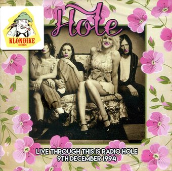 Live Through This is Radio Hole - 12/9/1994