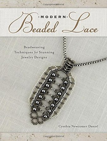 Modern Beaded Lace: Beadweaving Techniques for