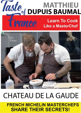 Taste Of France - Masterchefs Share Their Secrets