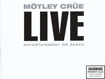 Live: Entertainment or Death