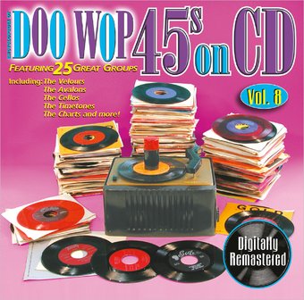 Doo Wop 45s On CD, Volume 8