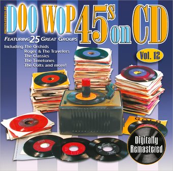 Doo Wop 45s On CD, Volume 12