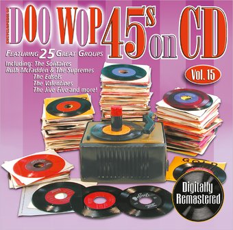 Doo Wop 45s On CD, Volume 15