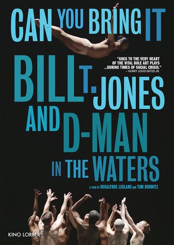 Can You Bring It: Bill T. Jones and D-Man in the