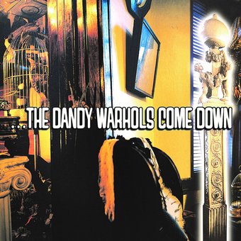 Dandy Warhols Come Down (Gate) (Ofgv) (Aniv)