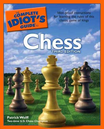Chess: The Complete Idiot's Guide To Chess
