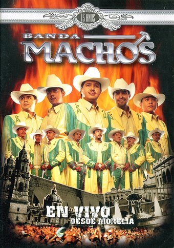 Banda Machos - En Vivo Desde Morelia