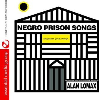 Negro Prison Songs from the Mississippi State