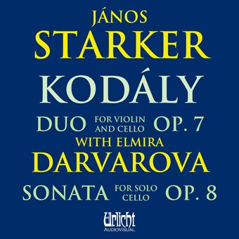 Janos Starker: Kodaly With Elmira Darvarova