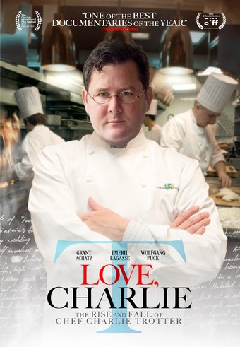 Love Charlie: Rise & Fall Of Charlie Trotter