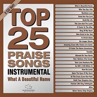 Top 25 Praise Songs Instrumental: What a