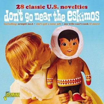 Don't Go Near the Eskimos: 28 Classic U.S.