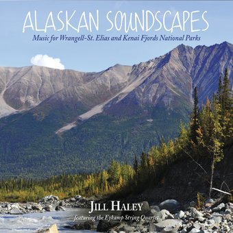 Alaskan Soundscapes: Music For Wrangell-St. Elias