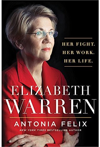 Elizabeth Warren: Her Fight, Her Work, Her Life