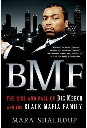 BMF: The Rise and Fall of Big Meech and the Black