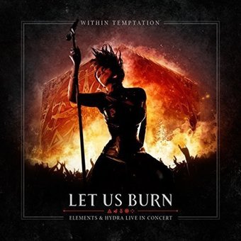 Let Us Burn: Elements & Hydra Live in Concert
