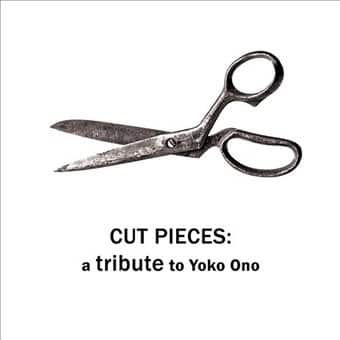 Cut Pieces: Tribute To Yoko Ono