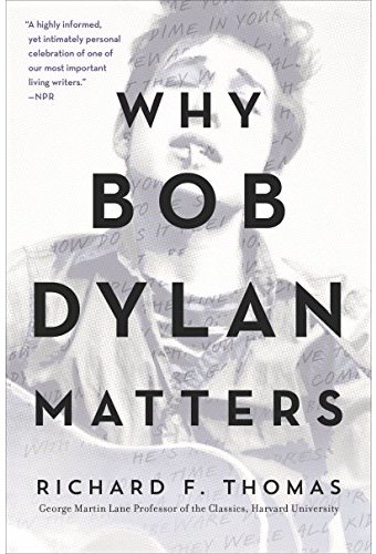 Bob Dylan - Why Bob Dylan Matters