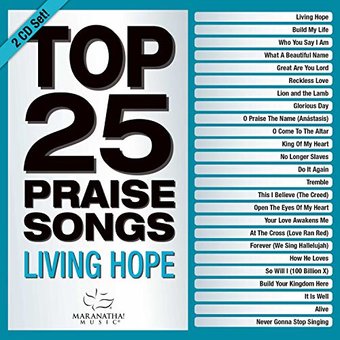 Top 25 Praise Songs - Living Hope