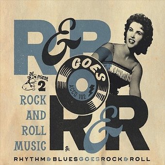 Rhythm & Blues Goes Rock & Roll, Volume 2