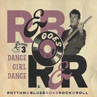 Rhythm & Blues Goes Rock & Roll, Volume 3: Dance