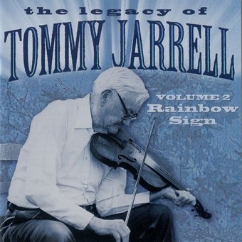 Legacy of Tommy Jarrell, Volume 2: Rainbow Sign