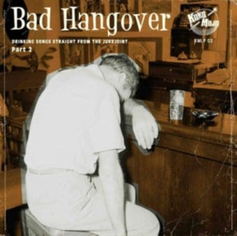 Bad Hangover:Drinking Songs Part 2