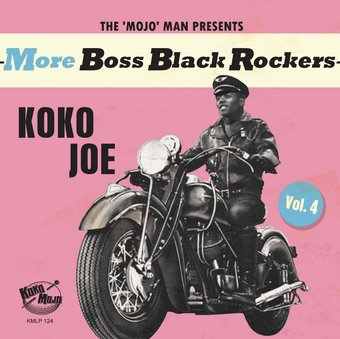 More Boss Black Rockers 4: Koko Joe